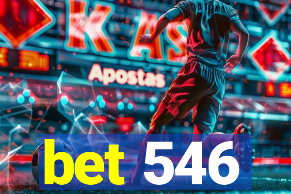 bet 546